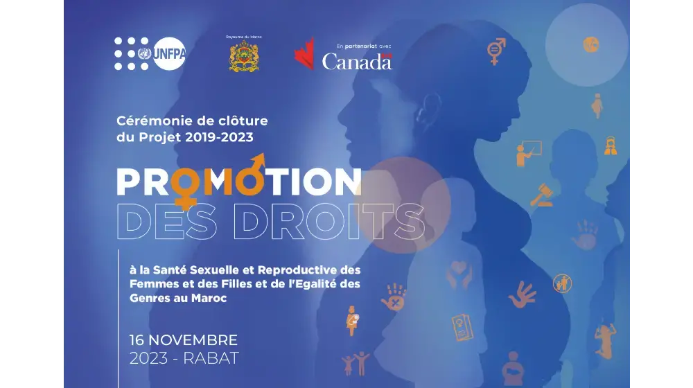 Clôture du Projet « Promotion des Droits à la Santé Sexuelle et Reproductive des Femmes et des Filles et de l’Égalité des genres au Maroc » 2018-2023