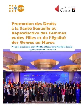 Le Rapport d’achèvement du Projet « Promotion des Droits à la Santé Sexuelle et Reproductive des Femmes et des Filles et de l’Égalité des genres au Maroc »