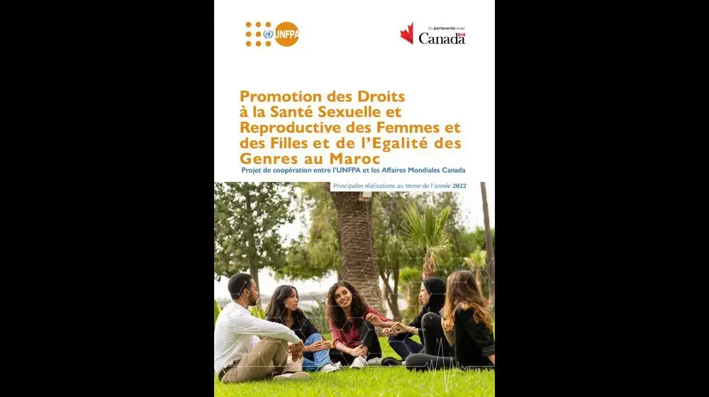 Le Rapport 2022 du Projet « Promotion des Droits à la Santé Sexuelle et Reproductive des Femmes et des Filles et de l’Égalité des genres au Maroc »